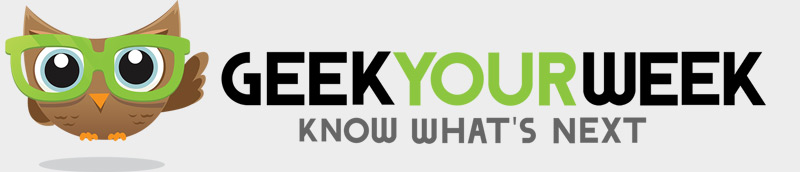 Geek Your Week